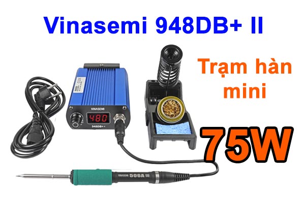 Vinasemi 948DB+ II Máy Hàn Trạm Điều Chỉnh Nhiệt Độ 75W, 220VAC, 200-480°C